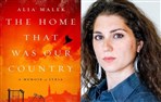 Alia Malek, The Home That Was Our Country: A Memoir of Syria - A Review