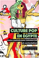 Review of "Culture Pop en Egypte: Entre Mainstream Commercial et Contestation"