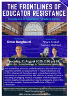 In Defense of Academic Freedom: The Frontlines of Educator Resistance with Omar Barghouti (21 August)
