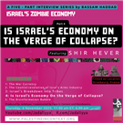 Israel's Zombie Economy Part 4: Is Israel's Economy on the Verge of Collapse?