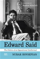 Nubar Hovsepian, Edward Said: The Politics of an Oppositional Intellectual (New Texts Out Now)