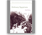 New Texts Out Now: Ziad Fahmy, Ordinary Egyptians: Creating the Modern Nation through Popular Culture