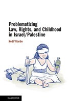 Hedi Viterbo, Problematizing Law, Rights, and Childhood in Israel/Palestine (New Texts Out Now)