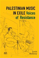 Louis Brehony, Palestinian Music in Exile: Voices of Resistance (New Texts Out Now)