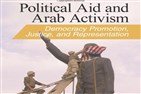 New Texts Out Now: Sheila Carapico, Political Aid and Arab Activism: Democracy Promotion, Justice, and Representation