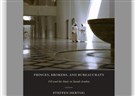 New Texts Out Now: Steffen Hertog, Princes, Brokers, and Bureaucrats: Oil and the State in Saudi Arabia