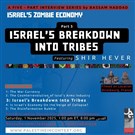 Israel's Zombie Economy: Israel's Breakdown Into Tribes- Part 3