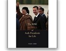 New Texts Out Now: Roger Owen, The Rise and Fall of Arab Presidents for Life
