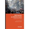 Dominique Lorrain, Métropoles en Méditerranée: Gouverner par les rentes (New Texts Out Now)