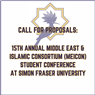 CALL FOR PROPOSALS: 15th Annual Middle East & Islamic Consortium Student Conference at Simon Fraser University (January 9)