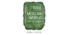 Cemil Aydin, The Idea of the Muslim World (New Texts Out Now)