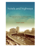 Begüm Adalet, Hotels and Highways: The Construction of Modernization Theory in Cold War Turkey (New Texts Out Now)