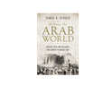 Fawaz Gerges, Making the Arab World: Nasser, Qutb, and the Clash That Shaped the Middle East (New Texts Out Now)