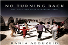 No Turning Back: Life, Loss and Hope in Wartime Syria with Rania Abouzeid