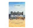 Koenraad Bogaert, Globalized Authoritarianism: Megaprojects, Slums, and Class Relations in Urban Morocco (New Texts Out Now)
