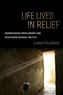 Ilana Feldman, Life Lived in Relief: Humanitarian Predicaments and Palestinian Refugee Politics (New Texts Out Now)
