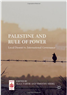 Alaa Tartir and Timothy Seidel, eds., Palestine and Rule of Power: Local Dissent vs. International Governance (New Texts Out Now)