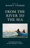 Mandy Turner, ed., From the River to the Sea: Palestine and Israel in the Shadow of “Peace” (New Texts Out Now)