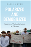 Dana El Kurd, Polarized and Demobilized: Legacies of Authoritarianism in Palestine (New Texts Out Now)