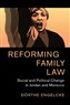 Dörthe Engelcke, Reforming Family Law: Social and Political Change in Jordan and Morocco (New Texts Out Now)