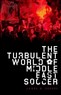 James M. Dorsey, The Turbulent World of Middle East Soccer (New York: Oxford University Press, 2016)