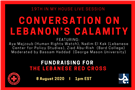 Live Discussion - Conversation on Lebanon’s Calamity: Background, Accountability, Consequences  (8 August, 1pm EST)