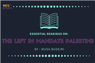 Essential Readings on the Left in Mandate Palestine (by Musa Budeiri)