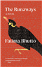 Fatima Bhutto, The Runaways: A Novel (New Texts Out Now)