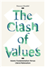 Mansoor Moaddel, The Clash of Values: Islamic Fundamentalism versus Liberal Nationalism (New Texts Out Now)