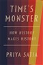 Priya Satia, Time’s Monster: How History Makes History (New Texts Out Now)
