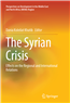 Dania Koleilat Khatib, ed., The Syrian Crisis: Effects on the Regional and International Relations (New Texts Out Now)
