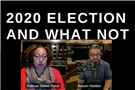 The 2020 Election and What Not: Race Matters Before/After the Election with Donna Murch