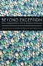Ahmed Kanna, Amélie Le Renard, and Neha Vora, Beyond Exception: New Approaches to the Arabian Peninsula (New Texts Out Now)
