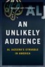 William Lafi Youmans, An Unlikely Audience: Al-Jazeera’s Struggle in America (New Texts Out Now)