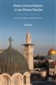 New Texts Out Now: Erik Freas, Muslim-Christian Relations in Late-Ottoman Palestine: Where Nationalism and Religion Intersect