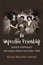 Sonja Mejcher-Atassi, An Impossible Friendship: Group Portrait: Jerusalem Before and After 1948 (New Texts Out Now)