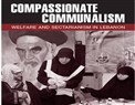 New Texts Out Now: Melani Cammett, Compassionate Communalism: Welfare and Sectarianism in Lebanon