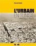 Trente ans de recherche sur Tunis et les grandes villes tunisiennes