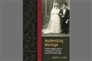 New Texts Out Now: Kenneth M. Cuno, Modernizing Marriage: Family, Ideology, and Law in Nineteenth- and Early Twentieth-Century Egypt