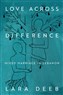 Lara Deeb, Love Across Difference: Mixed Marriage in Lebanon (New Texts Out Now)