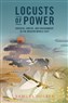 Samuel Dolbee, Locusts of Power: Borders, Empire, and Environment in the Modern Middle East (New Texts Out Now)