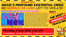 Emergency Teach-In — Israel’s Profound Existential Crisis: No Morals or Laws Left to Violate!