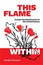 Manijeh Moradian, This Flame Within: Iranian Revolutionaries in the United States (New Texts Out Now)