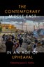 James L. Gelvin, ed., The Contemporary Middle East in an Age of Upheaval (New Texts Out Now)