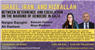 Israel, Iran, and Hizballah: Between Deterrence and Escalation… On the Margins of Genocide in Gaza