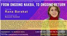 Gaza in Context: A Collaborative Teach-In Series —From Ongoing Nakba, to Ongoing Return with Rana Barakat (14 March)