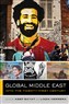 Asef Bayat and Linda Herrera, eds., Global Middle East: Into the 21st Century (New Texts Out Now)