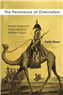 Peter Gran, The Persistence of Orientalism: Anglo-American Historians and Modern Egypt (New Texts Out Now)