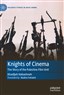Khadijeh Habashneh, Knights of Cinema: The Story of the Palestine Film Unit (New Texts Out Now)