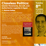 Classless Politics: Islamist Movements, the Left, and Authoritarian Legacies in Egypt with Hesham Sallam (8 November)